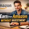 How to Make Money from Amazon Without Investment