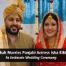 Badshah Marries Punjabi Actress Isha Rikhi