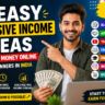 7 Easy Passive Income Ideas to Earn Money Online in India